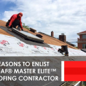 4 Reasons to Enlist a GAF® Master Elite™ Roofing Contractor