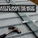 3 Ways to Make the Most of Your Roof’s Life Span