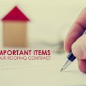 7 Important Items In Your Roofing Contract